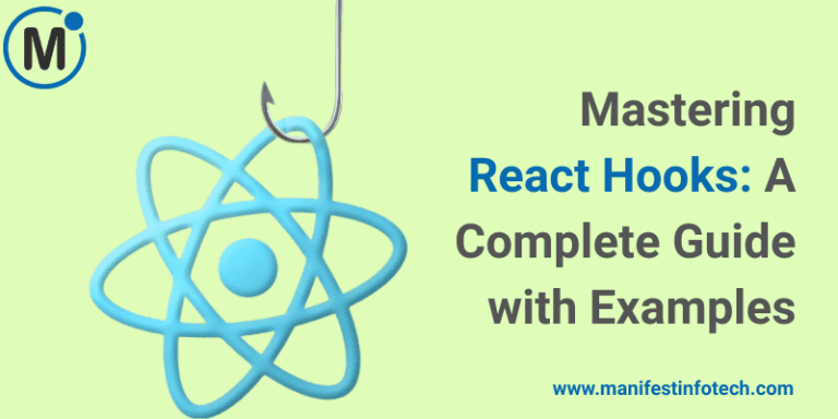 Mastering React Hooks: A Complete Guide with Examples - Manifest Infotech