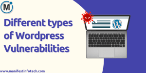 A computer screen displaying a WordPress site, illustrating different types of WordPress vulnerabilities.