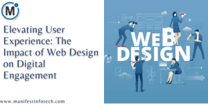 The impact of web design on user experience and digital engagement, showcasing design elements that improve usability and interaction