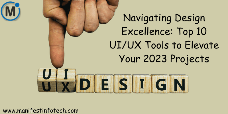 Top 10 UI/UX design tools for 2023, featuring essential tools for creating stunning user interfaces and improving user experience.