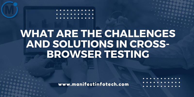 Infographic illustrating challenges and solutions in cross-browser testing, including compatibility, performance, and responsive design issues.