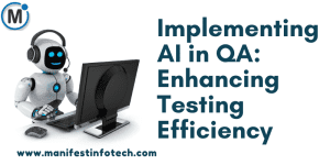 Infographic explaining the implementation of AI in QA, focusing on enhanced testing efficiency, automated bug detection, and predictive analytics.
