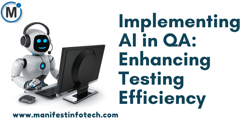 Infographic explaining the implementation of AI in QA, focusing on enhanced testing efficiency, automated bug detection, and predictive analytics.