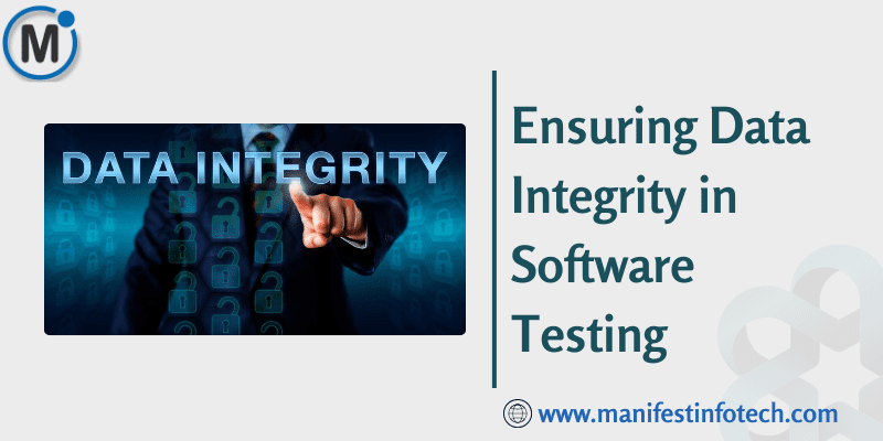 Infographic explaining the importance of ensuring data integrity in software testing, focusing on accuracy, consistency, and validation
