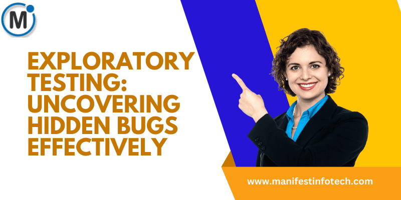 Infographic explaining exploratory testing and its effectiveness in uncovering hidden bugs in software