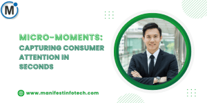 Infographic explaining micro-moments in marketing, focusing on capturing consumer attention in seconds through mobile and digital interactions