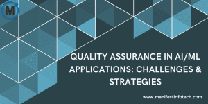 Infographic highlighting challenges and strategies in ensuring quality assurance for AI/ML applications.