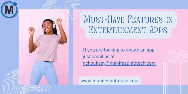 Infographic showing must-have features for entertainment apps, including streaming, personalized recommendations, and social sharing.