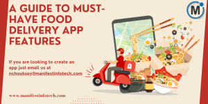 Infographic displaying must-have features for food delivery apps, including real-time tracking, payment integration, and order history