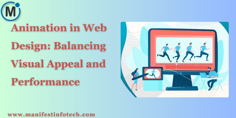 Graphic showing animation in web design, featuring smooth transitions, loading animations, and interactive elements balanced with performance optimization