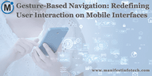 Graphic representing gesture-based navigation, featuring swipe, pinch, and tap gestures on a mobile interface for intuitive user interaction