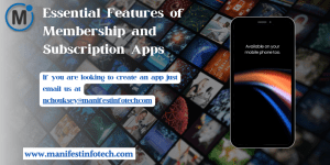 Infographic displaying essential features for membership and subscription apps, including subscription management, content access, and payment integration.