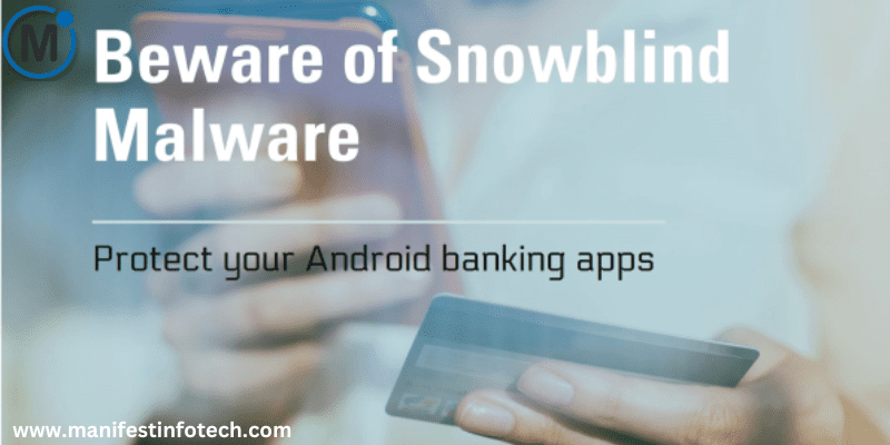 Infographic explaining Snowblind malware as a threat to Android banking apps, including how it steals credentials and financial information