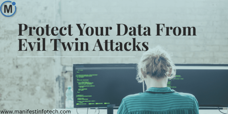 Infographic explaining Evil Twin attacks, where hackers create fraudulent Wi-Fi networks to steal personal information, and tips for preventing them.