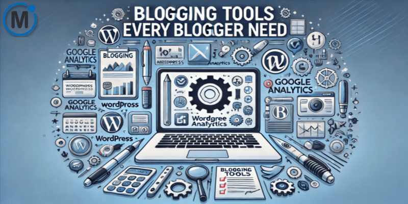 Infographic listing essential blogging tools that every blogger needs, including content creation, SEO, and analytics tools