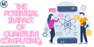 Illustration of two individuals discussing quantum computing concepts with an atom symbol in the background, along with graphs and data visualization elements. The text "The Potential Impact of Quantum Computing" is displayed in bold, stylized font.