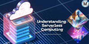 Illustration of cloud and server technology representing serverless computing, with futuristic graphics and text reading 'Understanding Serverless Computing' from Manifest Infotech