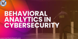 Colorful digital banner with the text "Behavioral Analytics in Cybersecurity" and a security professional standing in a dimly lit environment.