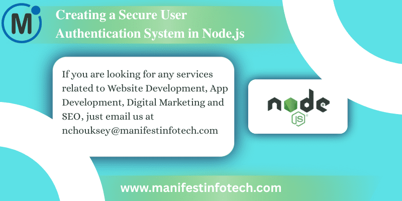 Creating a Secure User Authentication System in Node.js - Manifest Infotech